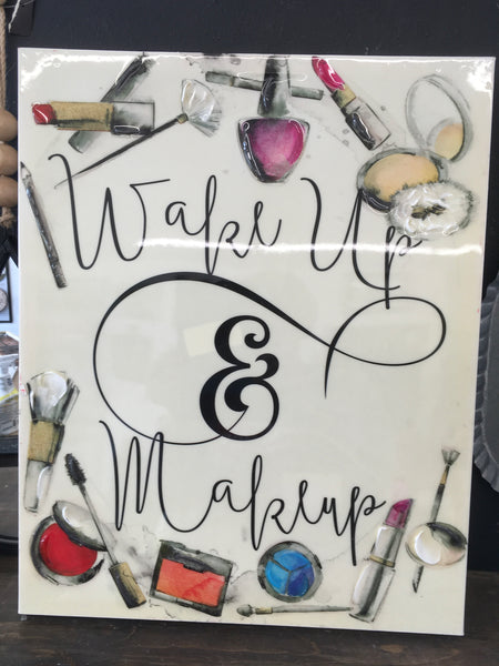 Wake up Make up vinyl canvas
