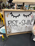 Rise & shine Pretty Girl sign picture