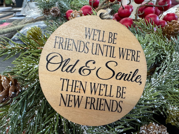Old senile friends wood ornament