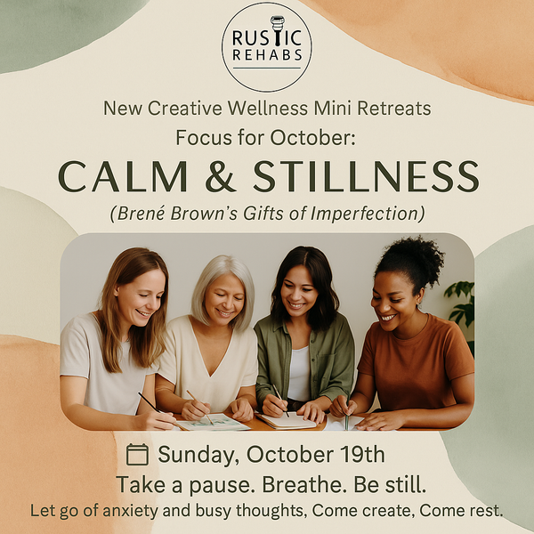 10/19/25 (Sunday) Creative Wellness mini retreat - focus on Calm & Stillness!
