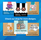 You Fell Asleep Here Blue Reversible Magnetic Bookmark