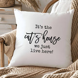 It's the Cat's House - Pillow Cover